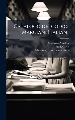 Catalogo dei codici Marciani Italiani [Italian] 1024172325 Book Cover
