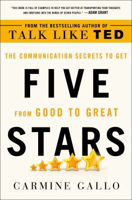 Five Stars: The Communication Secrets to Get fr... 1250155134 Book Cover