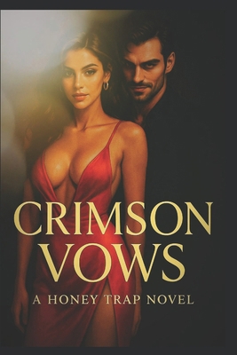 Crimson vows: A Honey Trap Novel B0FH2NP2YC Book Cover