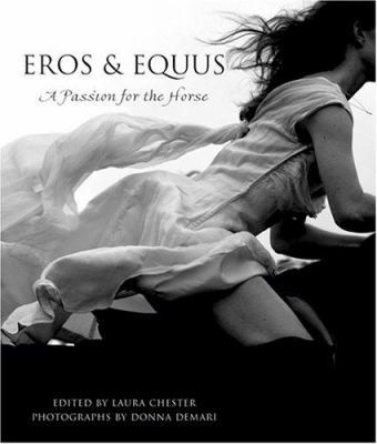 Eros and Equus : A Passion for the Horse 1595433880 Book Cover