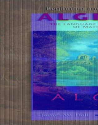 Beginning and Intermediate Algebra: The Languag... 0072495626 Book Cover