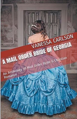 A Mail Order Bride of Georgia B0CVQ8DW1Z Book Cover