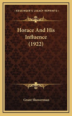 Horace And His Influence (1922) 1167081854 Book Cover