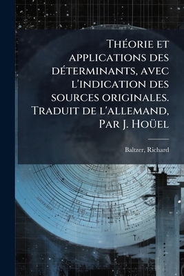 Théorie et applications des déterminants, avec ... [French] 124521196X Book Cover