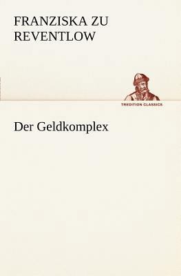 Der Geldkomplex [German] 3842470592 Book Cover