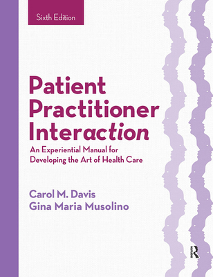 Patient Practitioner Interaction: An Experienti... 1630910465 Book Cover