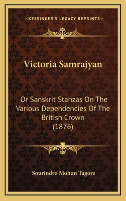 Victoria Samrajyan: Or Sanskrit Stanzas On The ... 1166350681 Book Cover