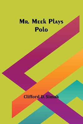 Mr. Meek Plays Polo 9357952209 Book Cover