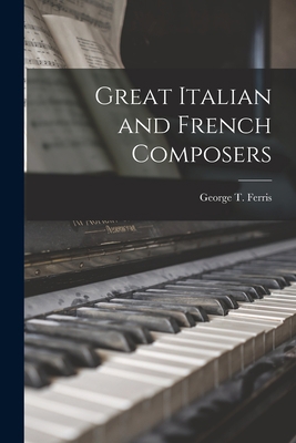 Great Italian and French Composers 1017878579 Book Cover
