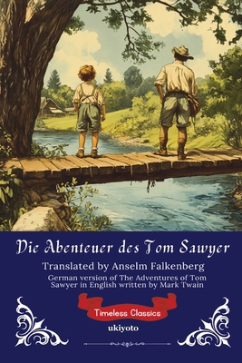 Die Abenteuer des Tom Sawyer German Translation... [German] B0FHGC1R5W Book Cover