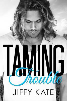 Taming Trouble 1979630267 Book Cover