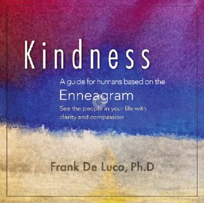 Paperback Kindness : A Guide for Humans Based on the Enneagram Book