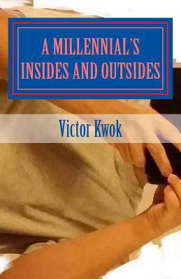 A Millennial's Insides and Outsides: A Collecti... 1530667895 Book Cover