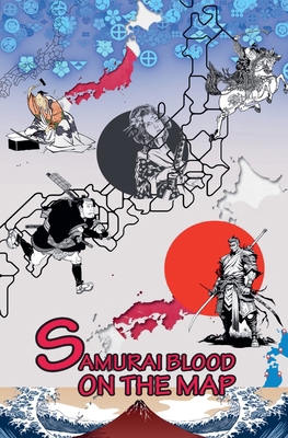 Samurai blood on the map B0DT7RTQSJ Book Cover
