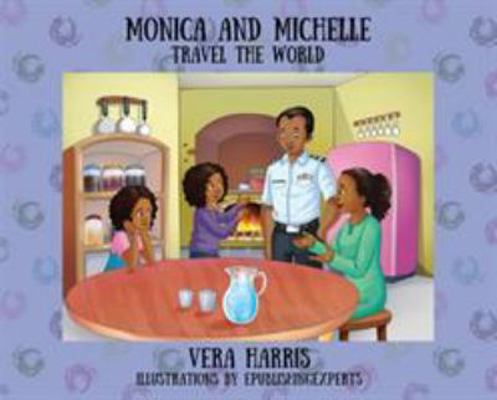 Monica and Michelle: Travel the World 197720550X Book Cover