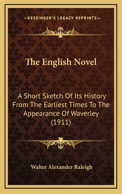 The English Novel: A Short Sketch of Its Histor... 1164342053 Book Cover