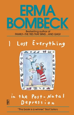 I Lost Everything in the Post-Natal Depression 0345467590 Book Cover
