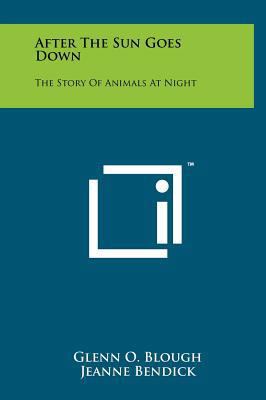 After the Sun Goes Down: The Story of Animals a... 1258099136 Book Cover