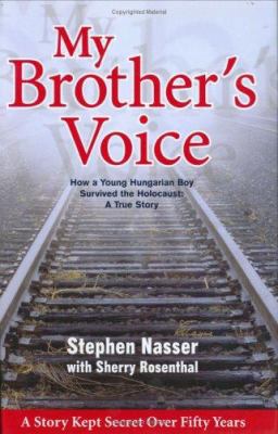 My Brother's Voice: How a Young Hungarian Boy S... 1932173099 Book Cover