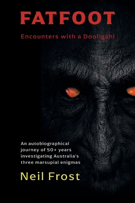Fatfoot: Encounters with a Dooligahl (Black and... 161646593X Book Cover