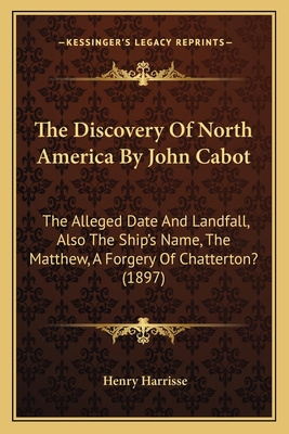 The Discovery Of North America By John Cabot: T... 1163927708 Book Cover