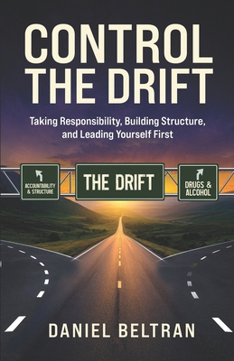Control The Drift: Taking Responsibility, Build... B0GR7RTS41 Book Cover