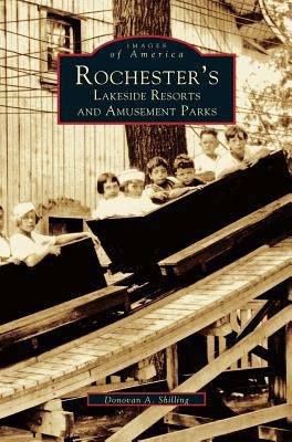 Rochester's Lakeside Resorts and Amusement Parks 1531601022 Book Cover