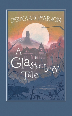 A Glastonbury Tale 152728722X Book Cover