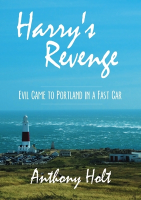 Harry's Revenge: Evil Came to Portland in a Fas... 0244355479 Book Cover