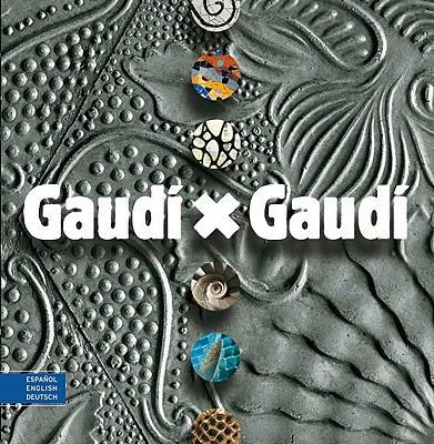 Gaudi X Gaudi French Edition [Catalan] 8484780589 Book Cover