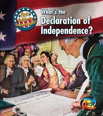 What's the Declaration of Independence? 1432909843 Book Cover
