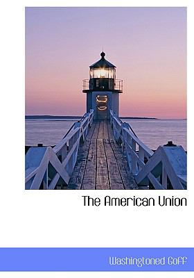 The American Union 1117685780 Book Cover