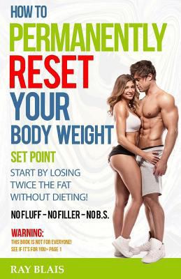 How to Permanently Reset Your Body Weight Set P... 1541216172 Book Cover
