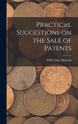 Practical Suggestions on the Sale of Patents 1017541868 Book Cover