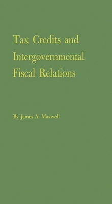 Tax Credits and Intergovernmental Fiscal Relati... 0313252793 Book Cover