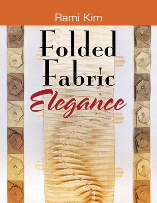 Folded Fabric Elegance 1574329413 Book Cover
