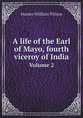A life of the Earl of Mayo, fourth viceroy of I... 5518998031 Book Cover