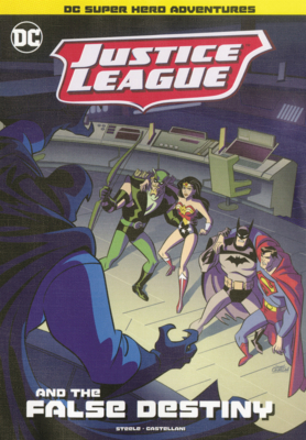 Justice League and the False Destiny B0GN2L6PX1 Book Cover