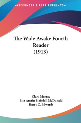 The Wide Awake Fourth Reader (1913) 1161833838 Book Cover