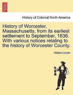 History of Worcester, Massachusetts, from Its E... 1241214220 Book Cover