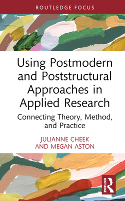 Using Postmodern and Poststructural Approaches ... 0367148838 Book Cover