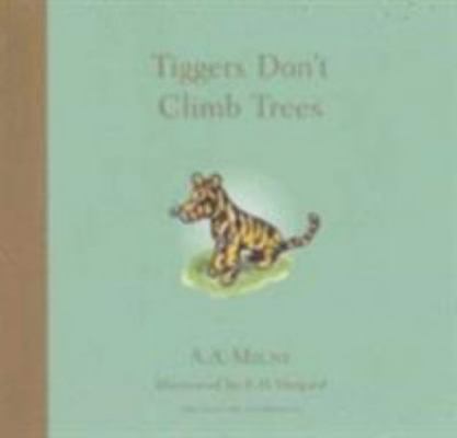 Tiggers Don't Climb Trees (Winnie-the-Pooh stor... 1405205822 Book Cover