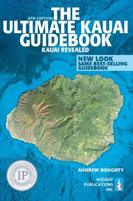 The Ultimate Kauai Guidebook : Kauai Revealed B00A2RXNL4 Book Cover