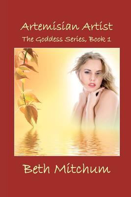 Artemisian Artist: The Goddess Series 1438295170 Book Cover