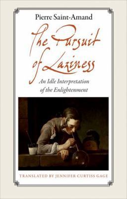 The Pursuit of Laziness: An Idle Interpretation... 0691149275 Book Cover