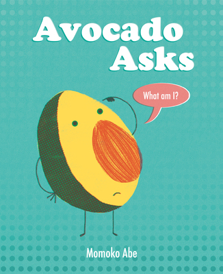 Avocado Asks 0593177932 Book Cover