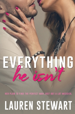 Everything He Isn't 1942700067 Book Cover