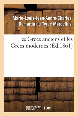 Les Grecs Anciens Et Les Grecs Modernes [French] 2329472064 Book Cover