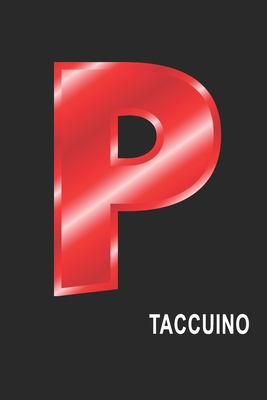 P Taccuino: P Taccuino monogramma lettera P, A4, (15,2 x 22,9 cm) 120 pagine a righe, pagine bianche, Copertina flessibile, ALFABETO (Italian Edition)