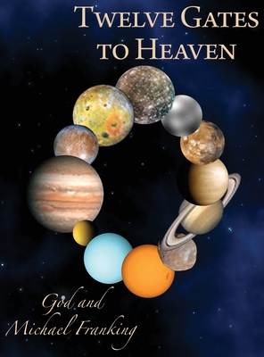 Twelve Gates to Heaven 1649131852 Book Cover